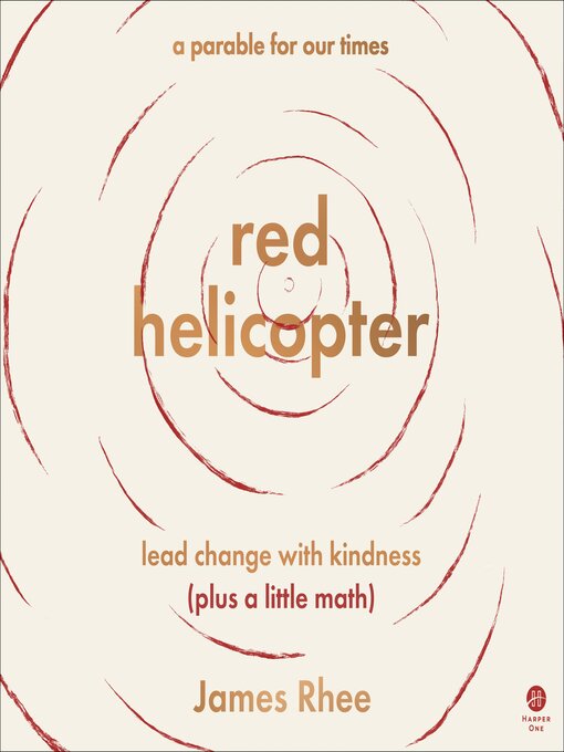 Title details for red helicopter—a parable for our times by James Rhee - Available